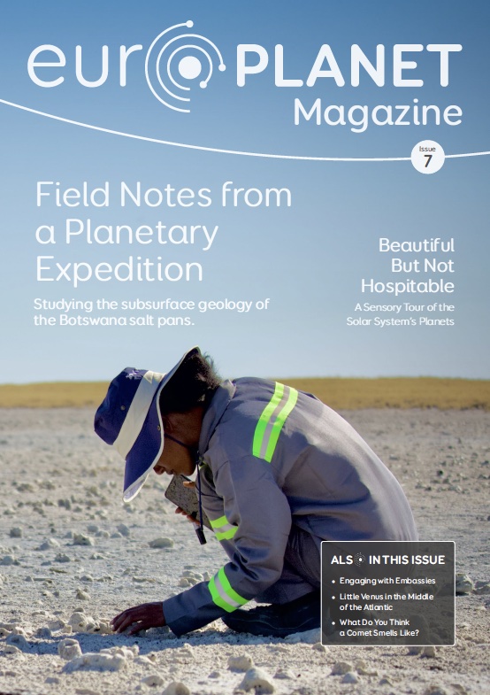 The cover of Issue 7 of the Europlanet Magazine shows a researcher at the Makgadikgadi salt pans in Botswana kneeling to examine a sample. She is wearing overalls with high-vis strips and a sun hat. The sky is blue and the foreground is pale grey and dusty.